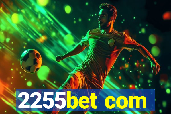 2255bet com